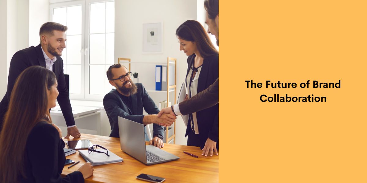 The Future of Brand Collaboration