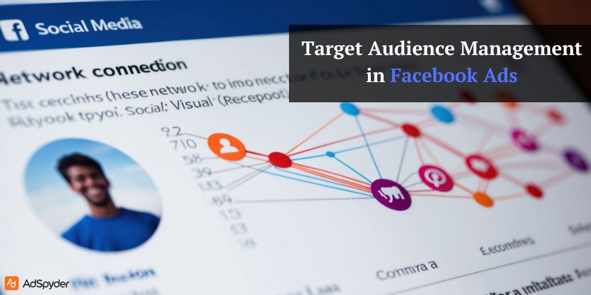 Audience Management in Facebook Ads