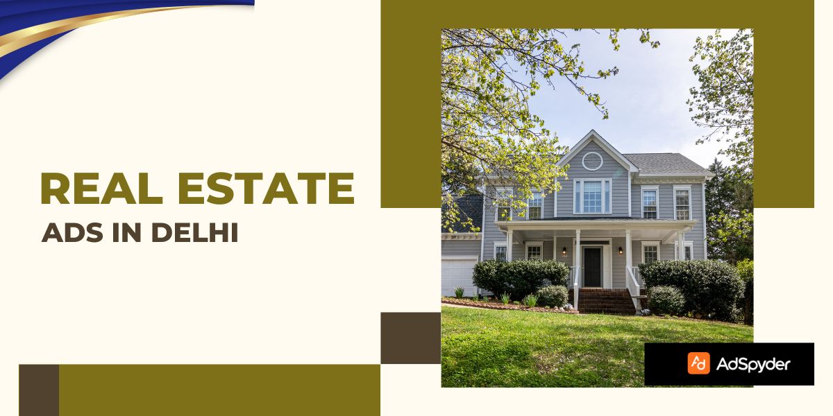 Real Estate Ads in New Delhi