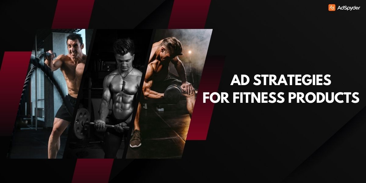 Ad Strategies for Fitness Products