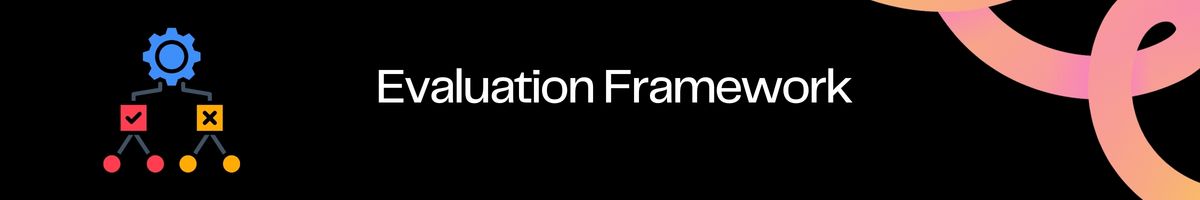 Evaluation Framework