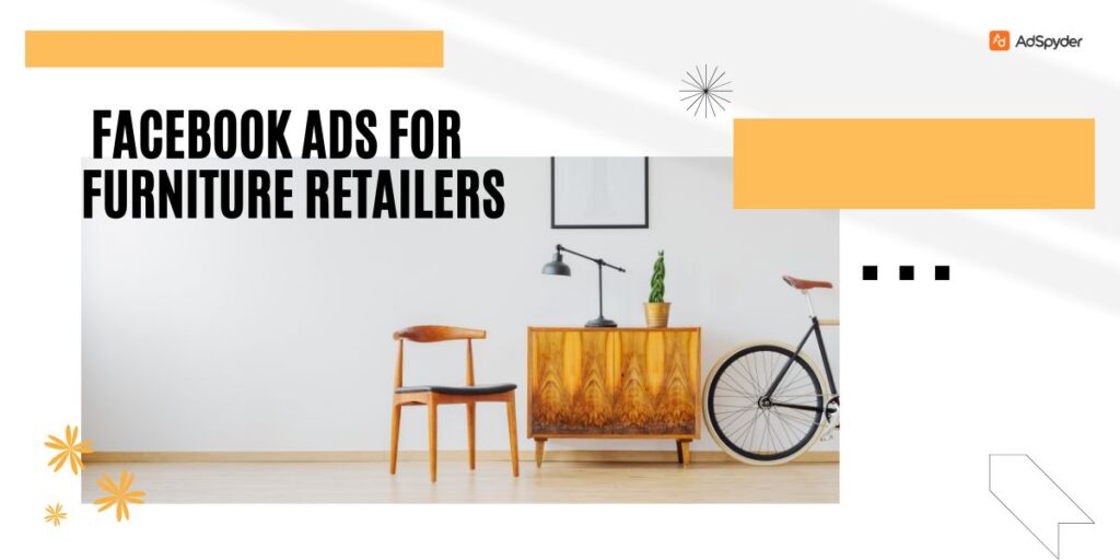 Facebook Ads for Furniture Retailers
