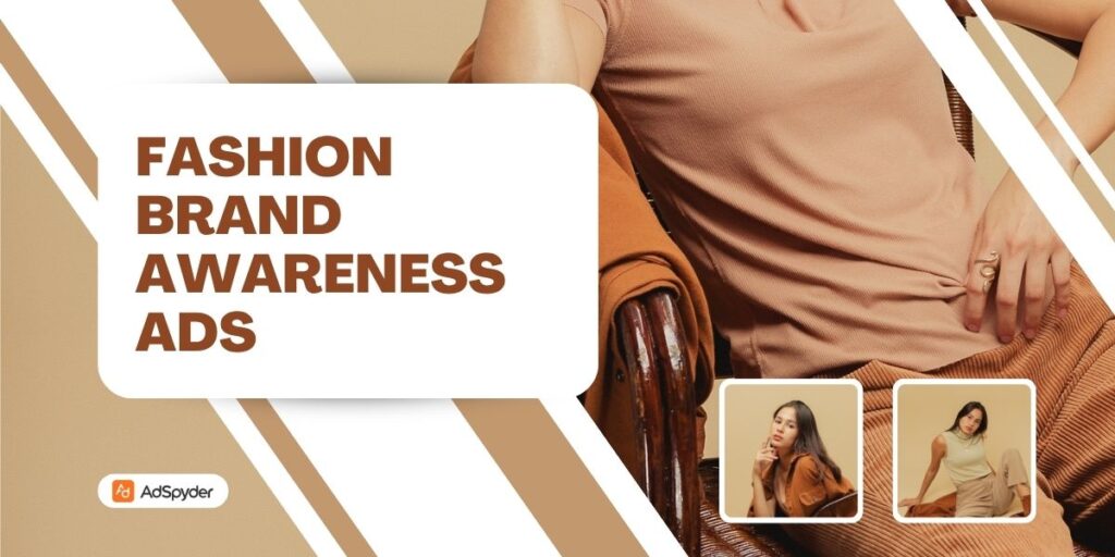 Fashion Brand Awareness Ads