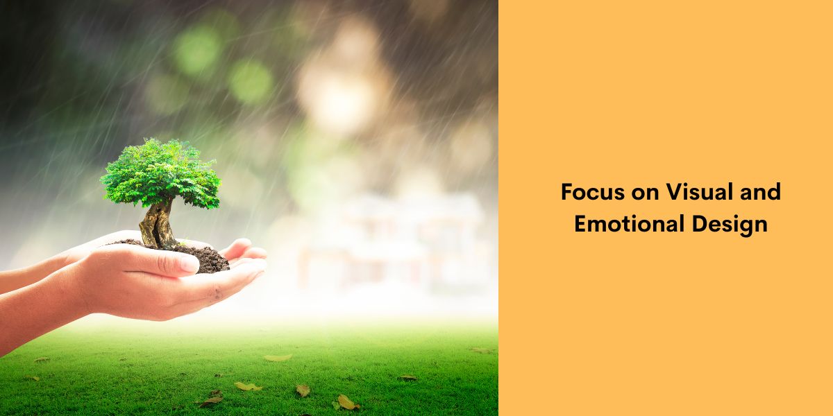 Focus on Visual and Emotional Design