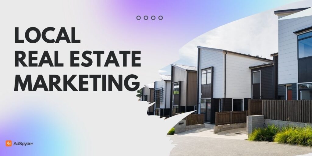 Local Real Estate Marketing