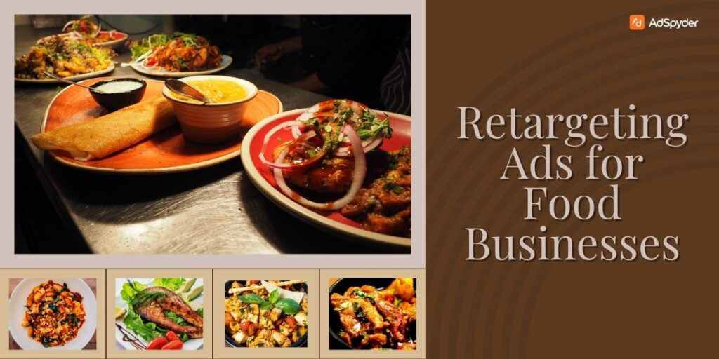 Retargeting Ads for Food Businesses