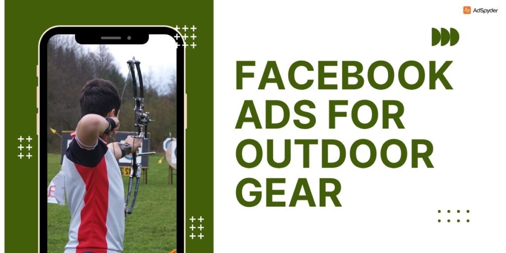 Facebook Ads for Outdoor Gear