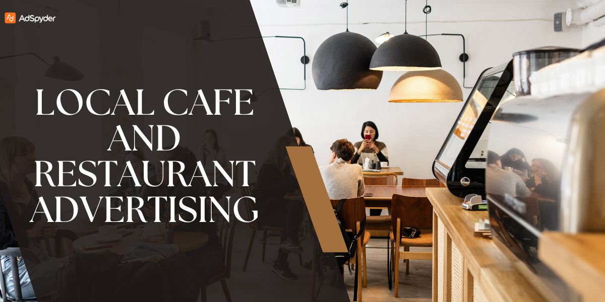 Local Cafe and Restaurant Advertising