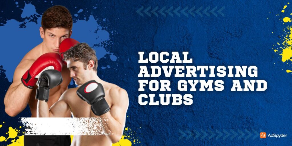 Local Advertising for Gyms and Clubs
