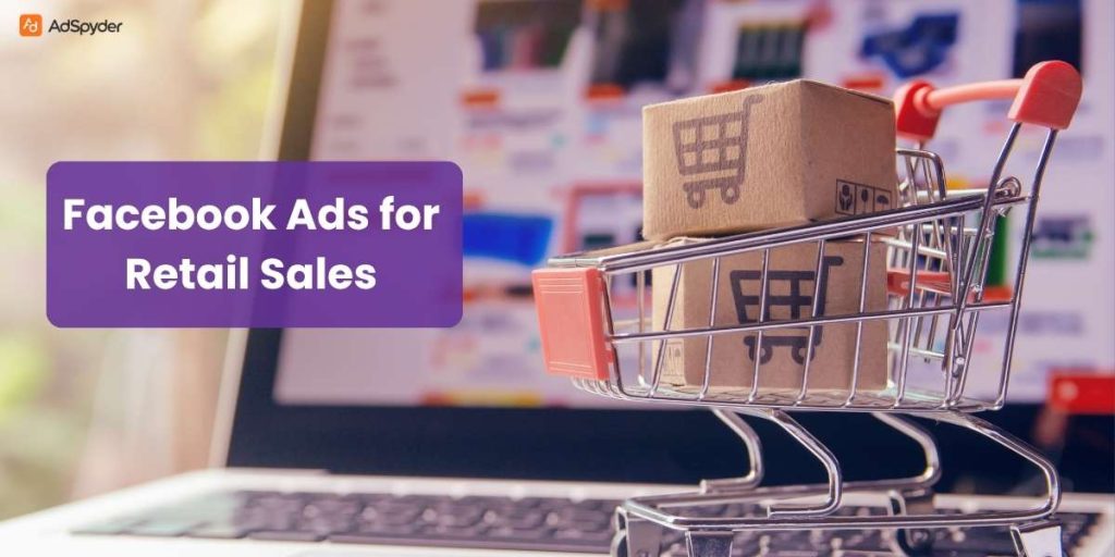 Facebook Ads for Retail Sales