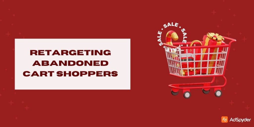 Retargeting Abandoned Cart Shoppers