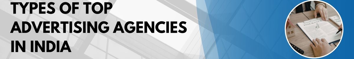 Types of Top Advertising Agencies in India