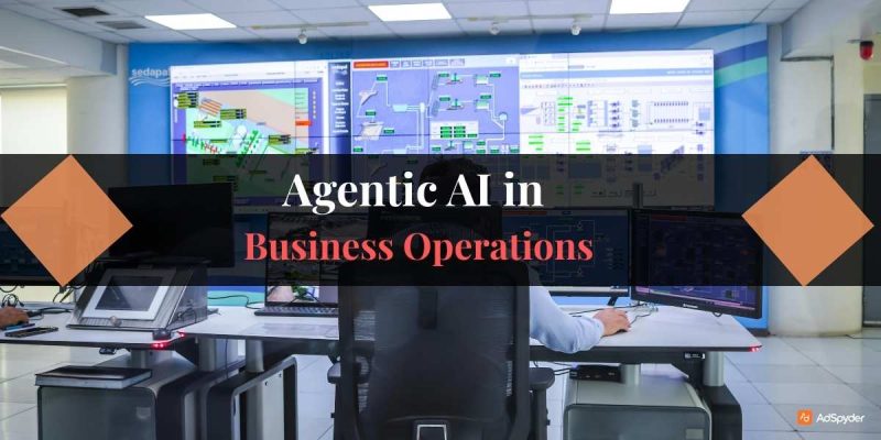 Agentic AI in Business Operations - The Future of Automation