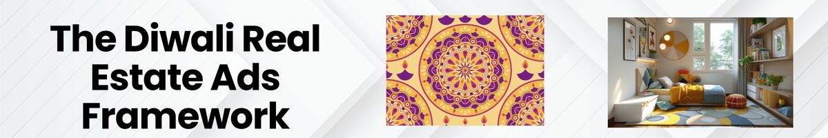 The Diwali Real Estate Ads Framework