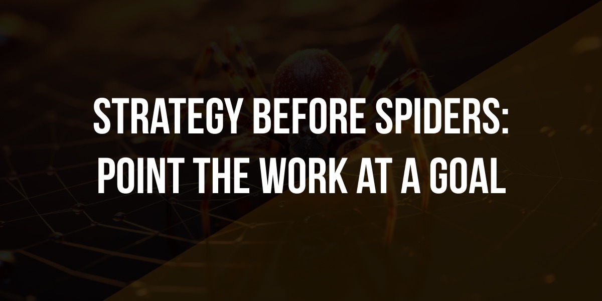 Strategy Before Spiders