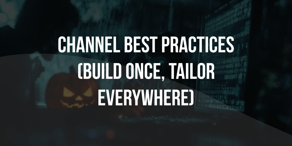 Channel Best Practices
