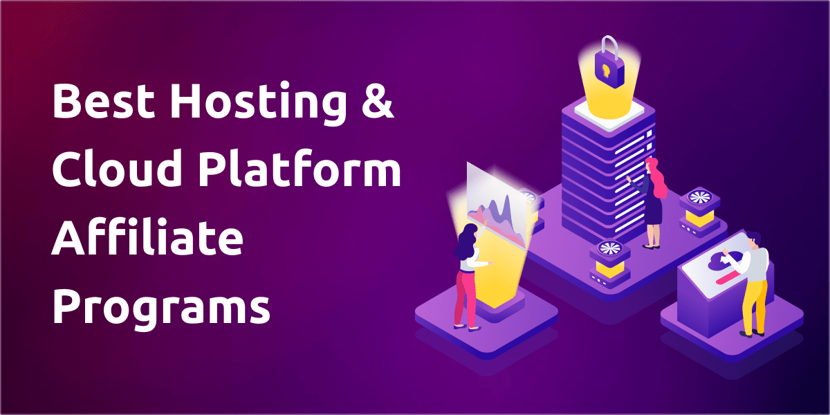 Best Hosting Cloud Affiliate Programs