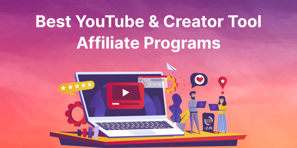 YouTube & Creator Tool Affiliate Programs