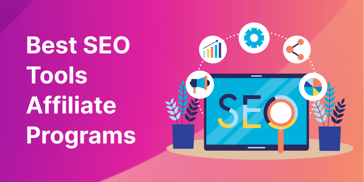 Best SEO Tools Affiliate Programs