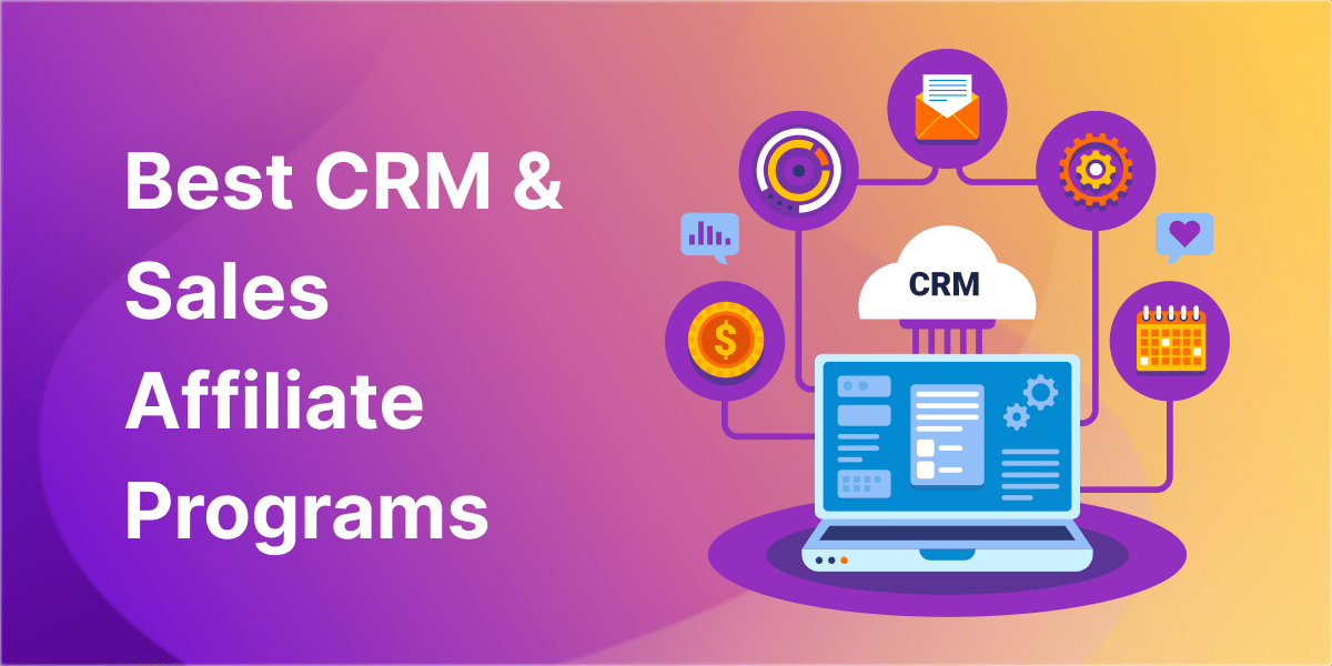 Best CRM & Sales Affiliate Programs