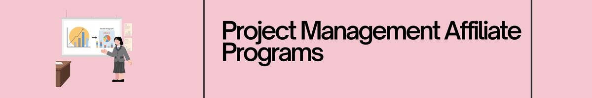 Project Management Affiliate Programs