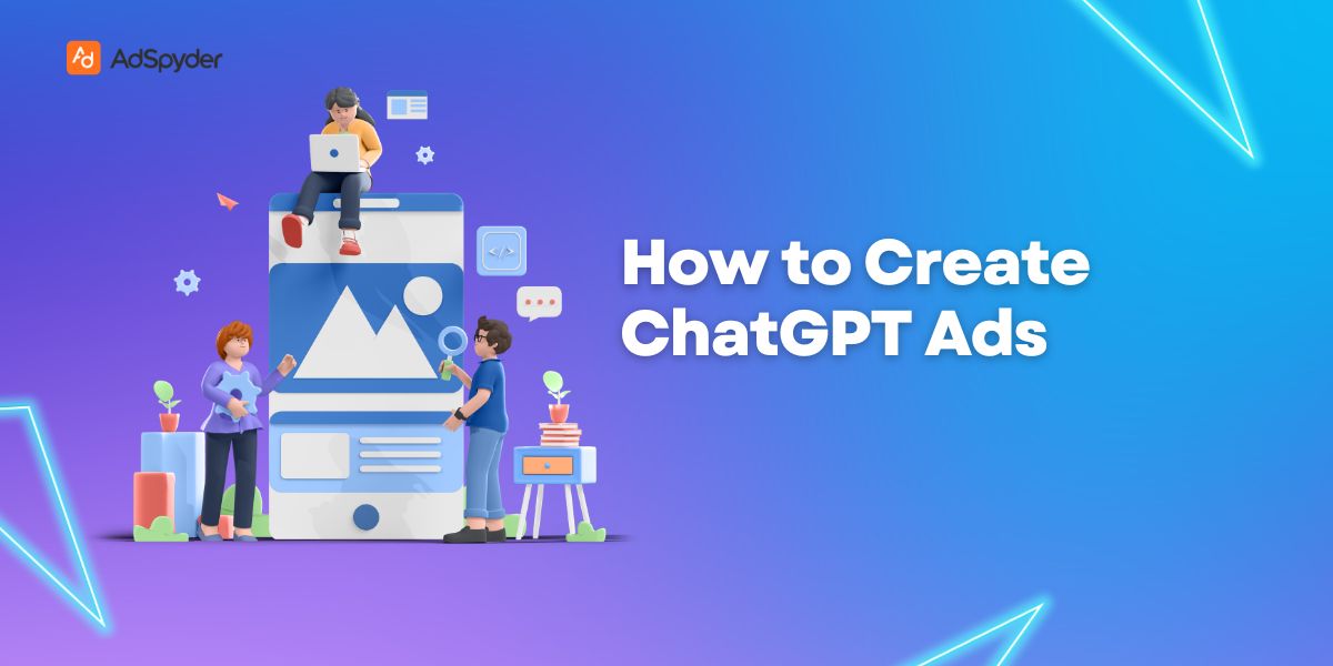 How to Create ChatGPT Ads