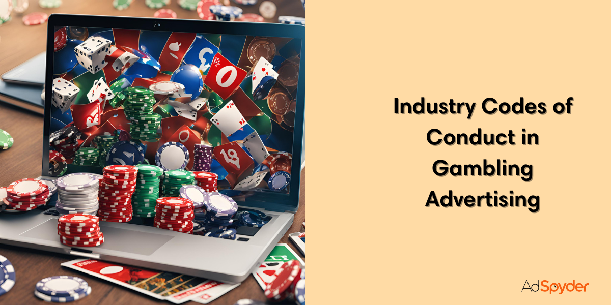 Industry Codes of Conduct in responsible Gambling Advertising