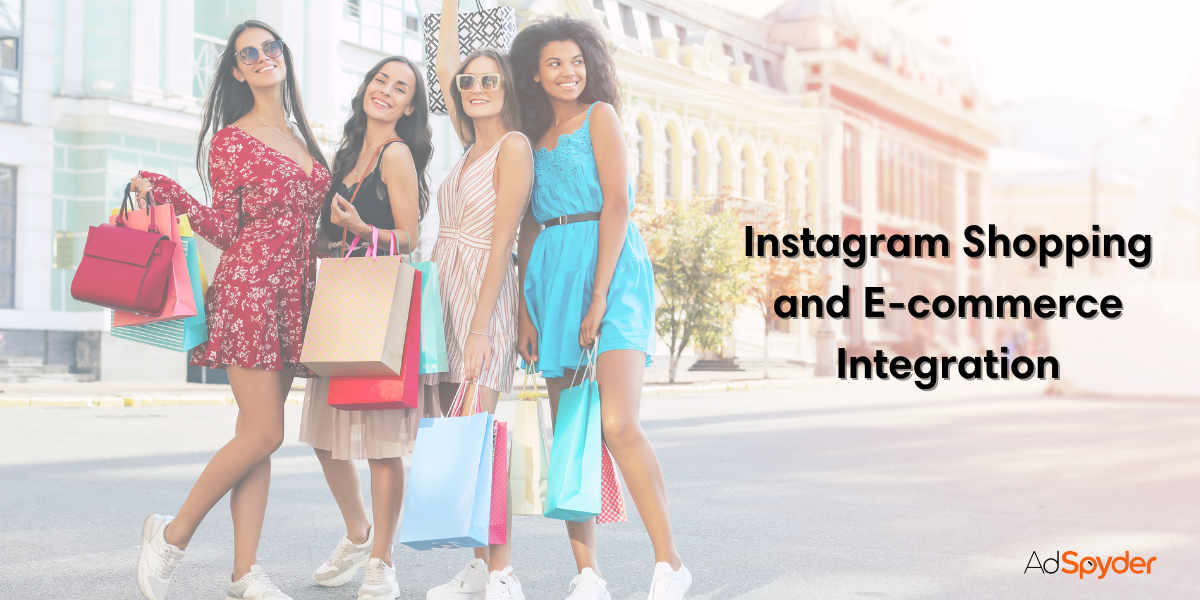 Instagram Shopping and E-commerce Integration