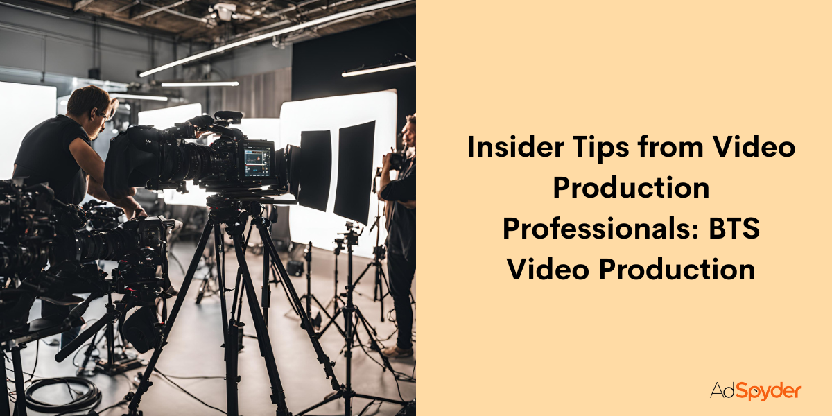 Insider Tips from Video Production Professionals: BTS Video Production