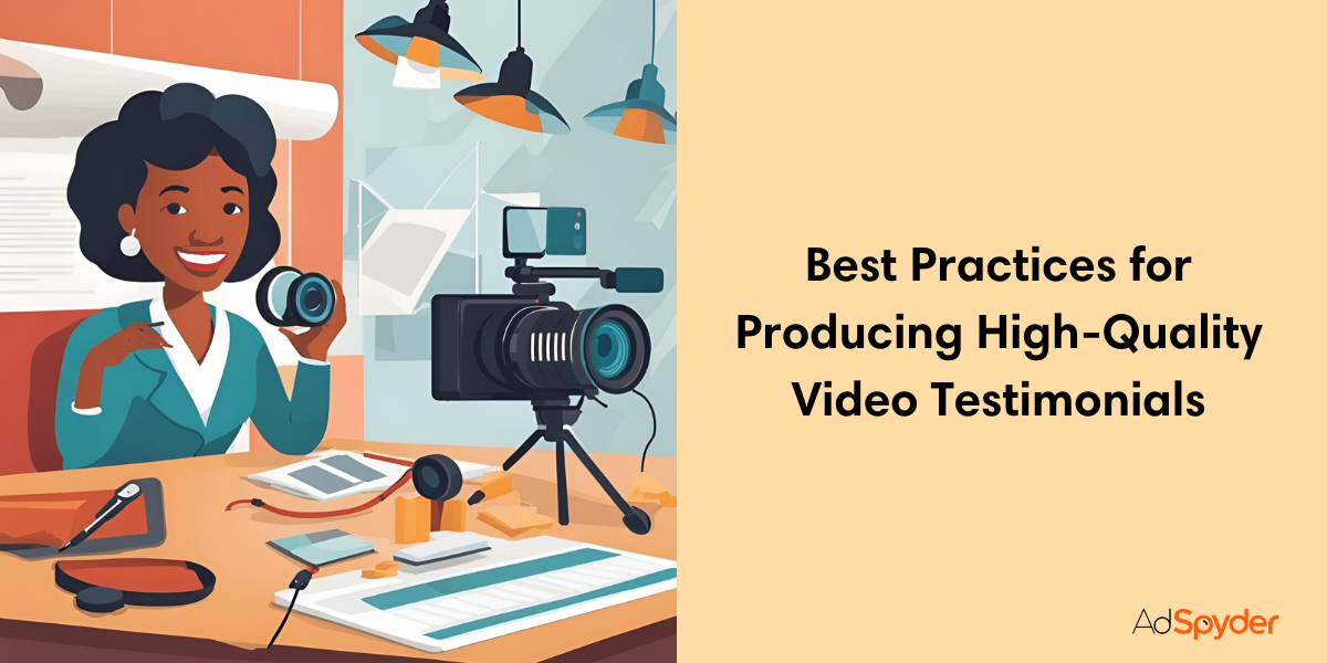  Best Practices for Producing High-Quality Video Testimonials