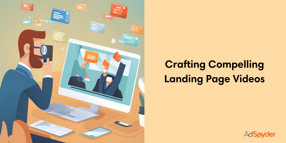 Crafting Compelling Landing Page Videos