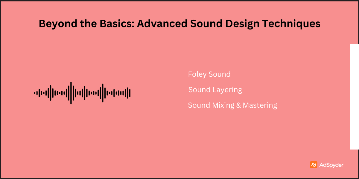 Beyond the Basics: Advanced Sound Design Techniques