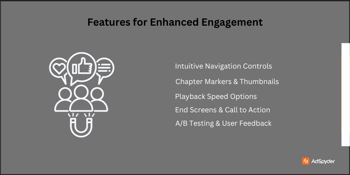 Features for Enhanced Engagement