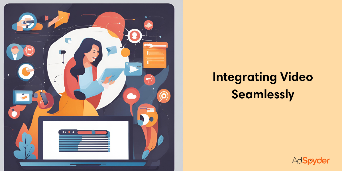 Integrating Video Seamlessly