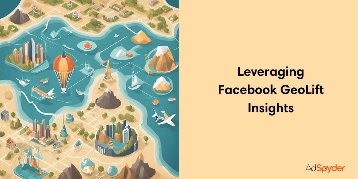 Optimizing for Localized Growth: Leveraging Facebook GeoLift Insights