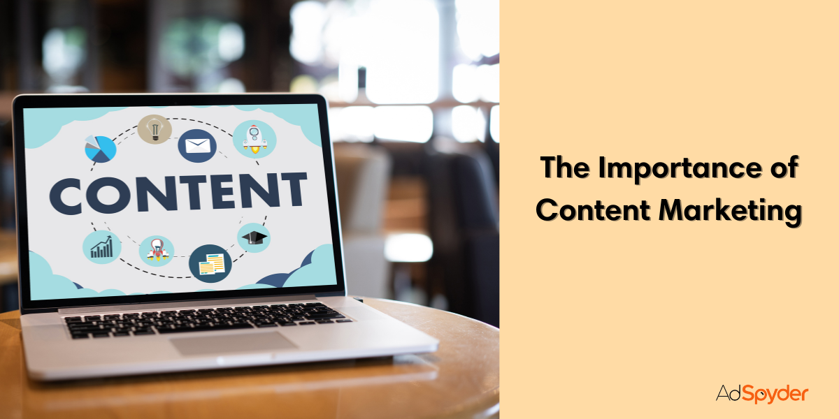 The Importance of Content Marketing: Building Trust and Engagement