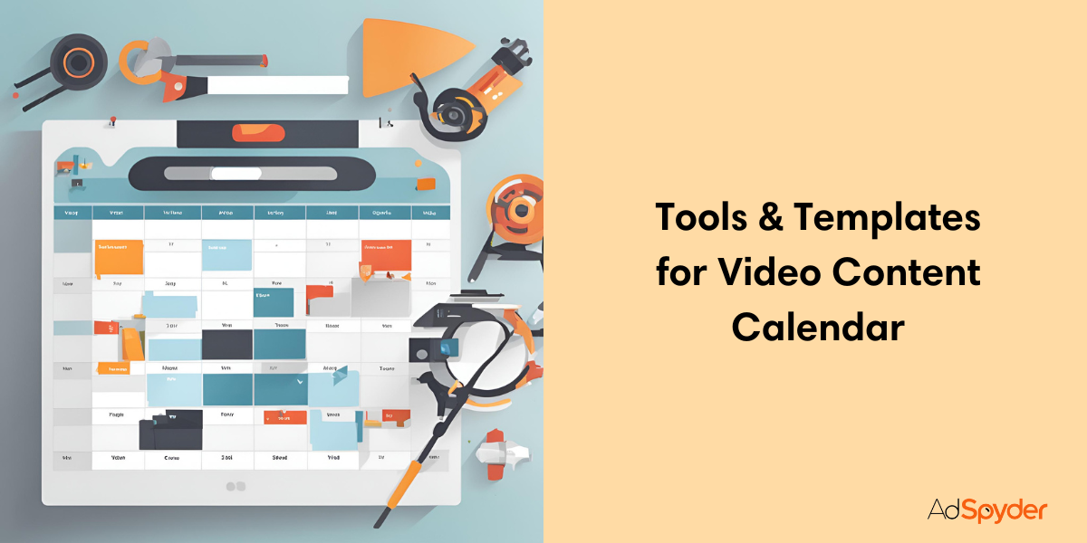 Tools & Templates for Video Content Calendar