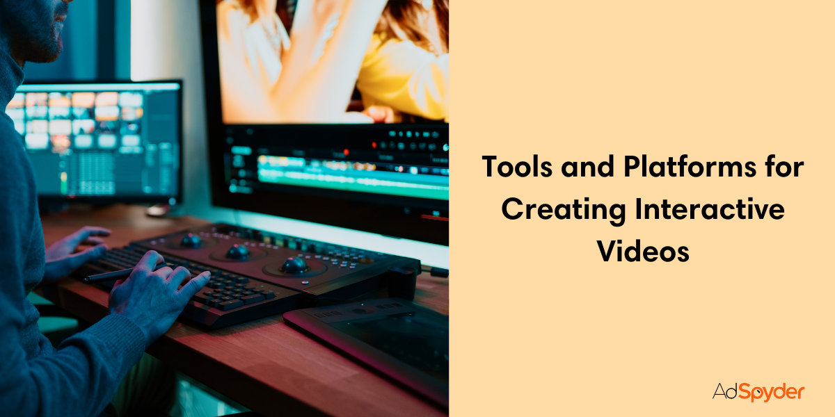 Tools and Platforms for Creating Interactive Videos