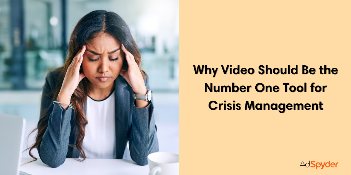 Why Video Should Be the Number One Tool for Crisis Management