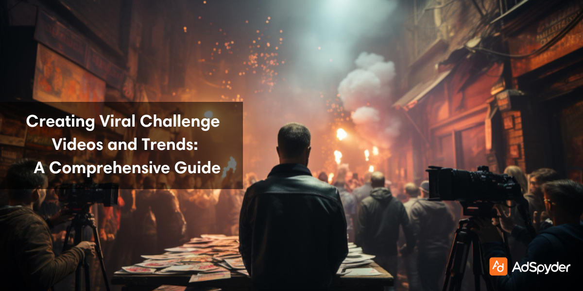 Creating Viral Challenge Videos and Trends: A Comprehensive Guide