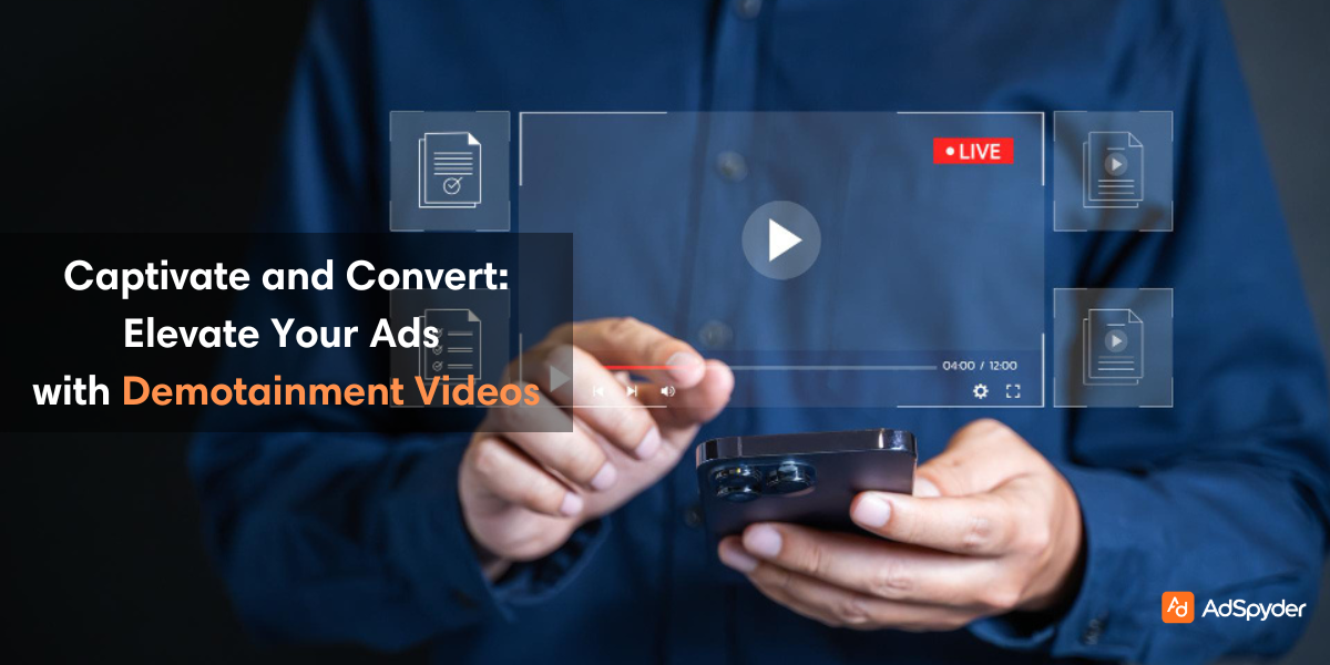 Captivate and Convert: Elevate Your Ads with Demotainment Videos