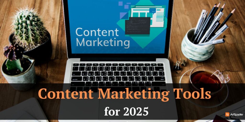 Content Marketing tools for 2025