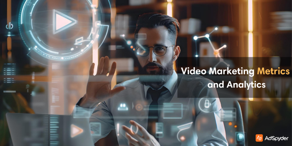 Video Marketing Metrics and Analytics