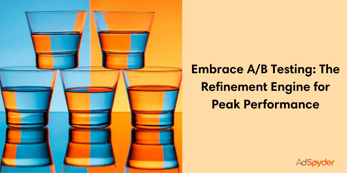 Embrace A/B Testing: The Refinement Engine for Peak Performance-Facebook Lead Gen Ads