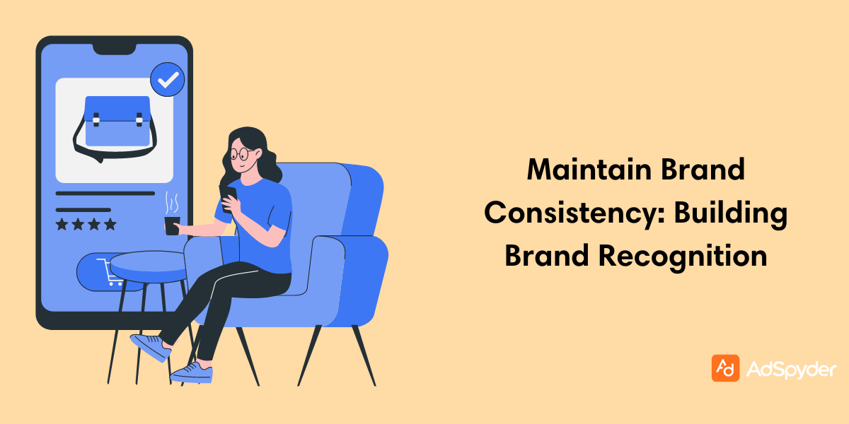 Maintain Brand Consistency: Building Brand Recognition-Facebook Image Ad campaigns