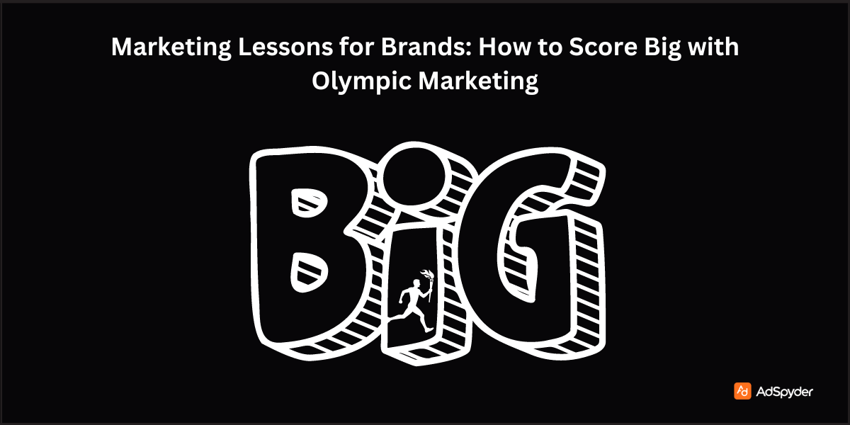 Marketing Lessons for Brands: How to Score Big with Olympic Marketing