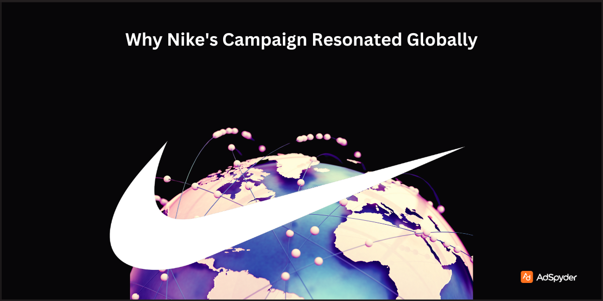 Why Nike's Campaign Resonated Globally