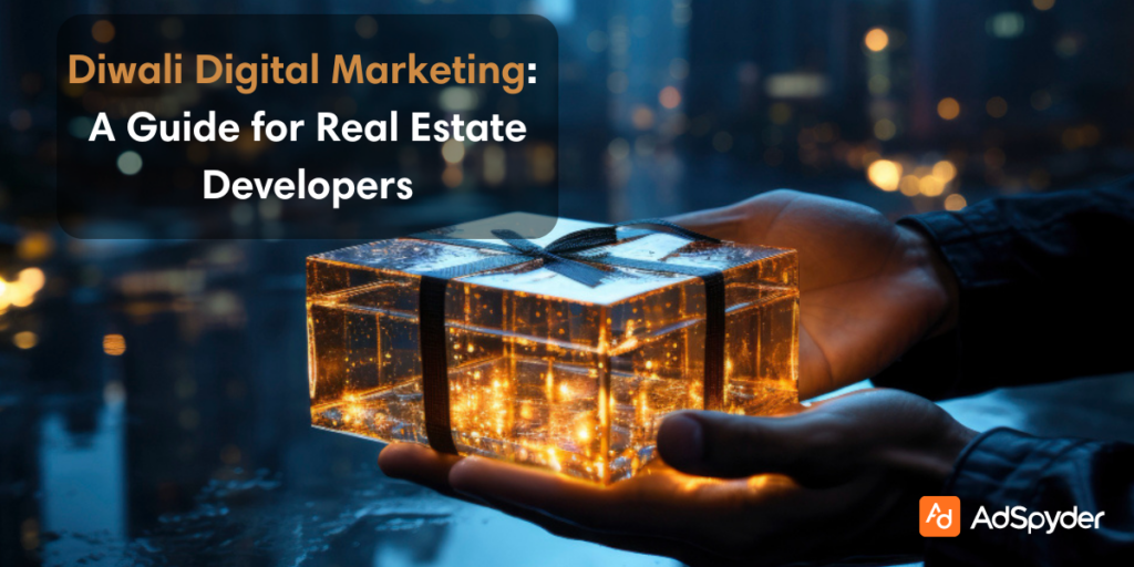 Diwali Digital Marketing: A Guide for Real Estate Developers