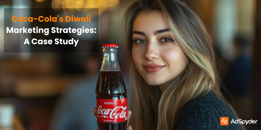 Coca-Cola's Diwali Marketing Strategies: A Case Study