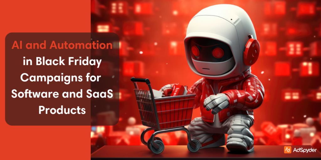 AI and Automation in Black Friday Campaigns for Software and SaaS Products